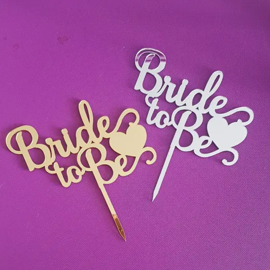 BRIDE TO BE GOLD VE GÜMÜŞ PASTA UZERİ PLEKSİ